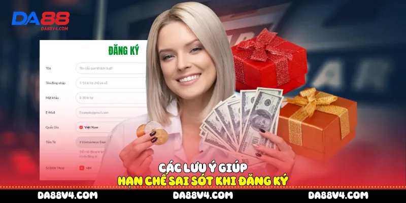Các lưu ý giúp hạn chế sai sót khi đăng ký