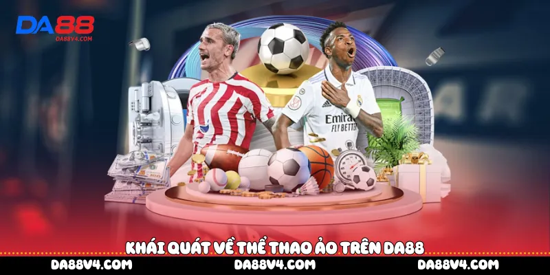 Khái quát về thể thao ảo trên DA88