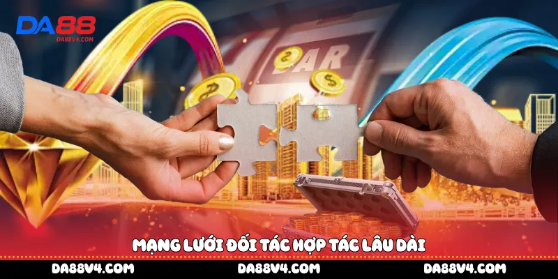 Mạng lưới đối tác hợp tác lâu dài